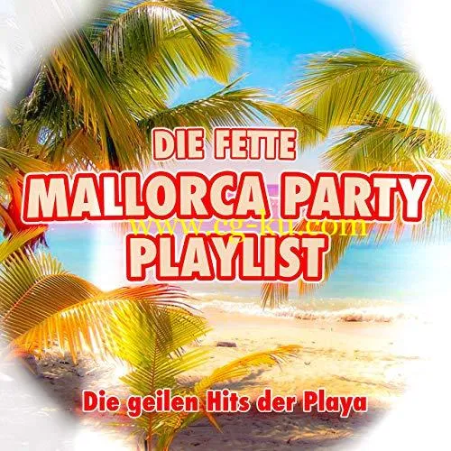 VA – Die fette Mallorca Party Playlist (Die geilen Hits der Playa) (2019) Flac的图片1
