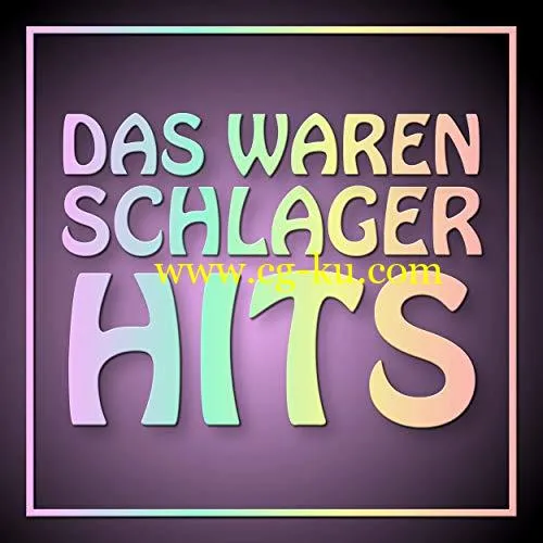 VA – Das waren Schlager Hits (2019) Flac的图片1