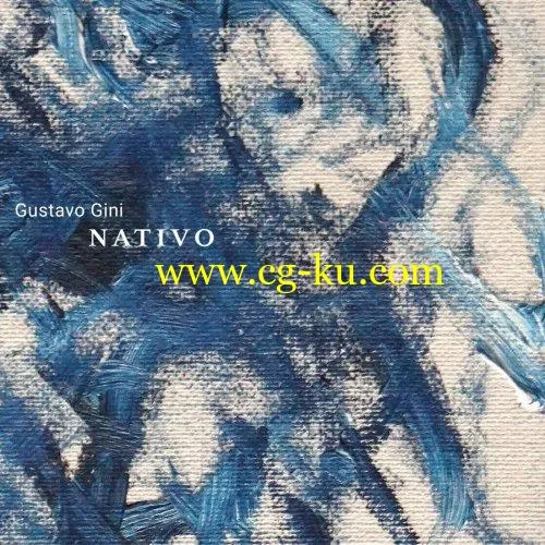 Gustavo Gini – Nativo (2019) FLAC的图片1