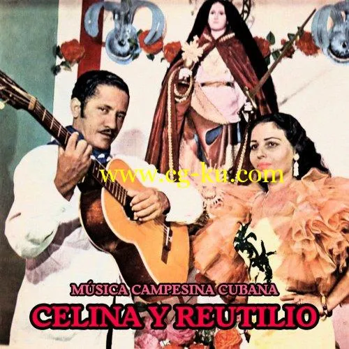 Celina; Reutilio – Msica Campesina Cubana (2019) FLAC的图片1