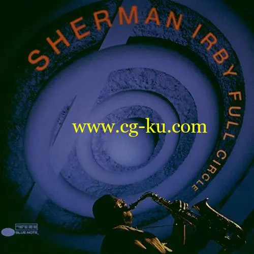 Sherman Irby – Full Circle (1996-2019) FLAC的图片1