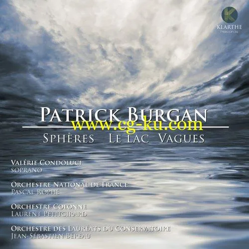 Orchestre National de France, Orchestre des Laurats du Conservatoire – Patrick Burgan: Sphre, Le Lac Vagues (2019) FLAC的图片1