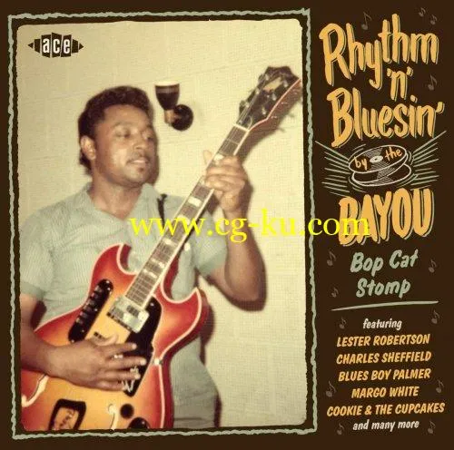 VA – Rhythm ‘n’ Bluesin’ By The Bayou: Bop Cat Stomp (2019)  FLAC的图片1