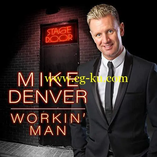 Mike Denver – Workin’ Man (2019) FLAC的图片1