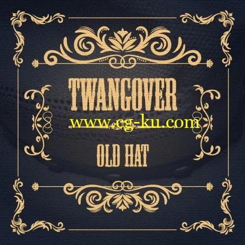 Twangover – Old Hat (2019) FLAC的图片1