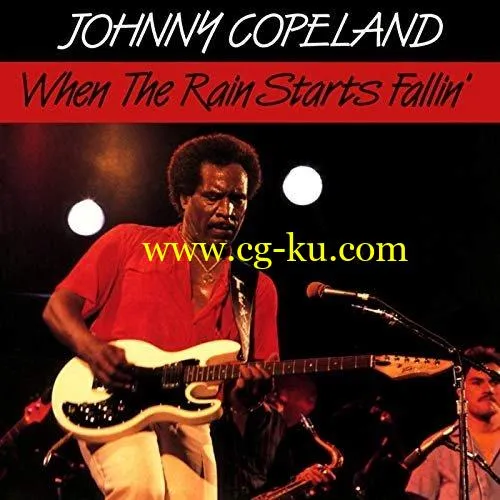 Johnny Copeland – When The Rain Starts Fallin (1987/2019) FLAC的图片1