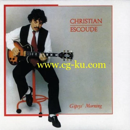 Christian Escoud – Gipsys’ Morning (1981/2019) FLAC的图片1