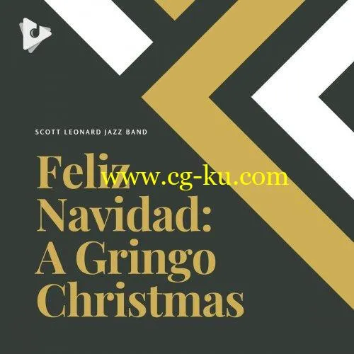 Scott Leonard Jazz Band – Feliz Navidad A Gringo Christmas (2019) FLAC的图片1