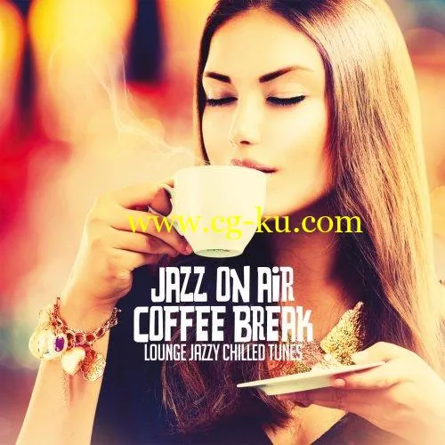 VA – Jazz On Air Coffee Break (Lounge Jazzy Chilled Tunes) (2020)的图片1