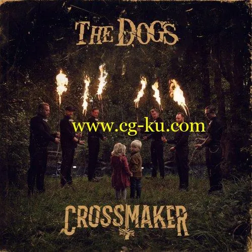 The Dogs – Crossmaker (2020) FLAC的图片1