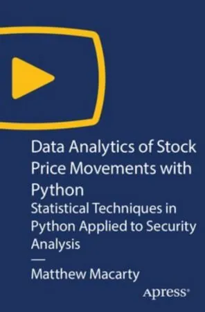 Data Analytics of Stock Price Movements with Python: Statistical Techniques in Python Applied to Security Analysis的图片2