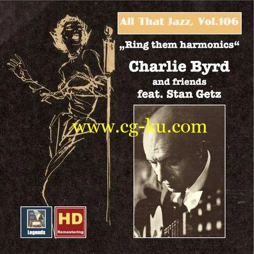 Charlie Byrd – All That Jazz Vol.106: Ring Them Harmonics – Charlie Byrd And Friends Feat. Stan Getz (2018) FLAC/MP3的图片1