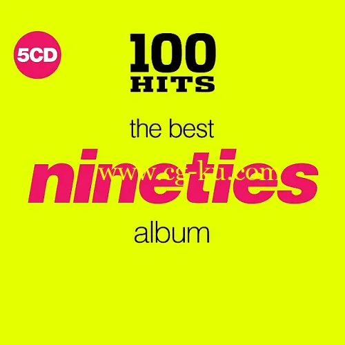 VA – 100 Hits: The Best Nineties Album (5CD, 2018) FLAC/MP3的图片1