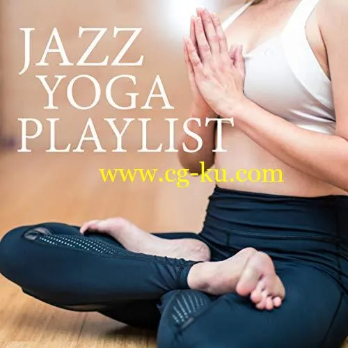 VA – Jazz Yoga Playlist (2018) MP3/FLAC的图片1