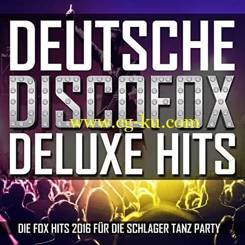 VA – Deutsche Discofox Deluxe Hits (Die Fox Hits 2016 fr die Schlager Tanz Party) (2018) Mp3 / Flac的图片1