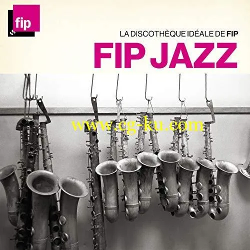 VA – La discotheque ideale FIP Jazz (2018) FLAC/MP3的图片1