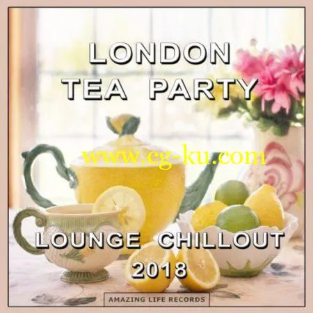 VA – London Tea Party Lounge Chillout 2018 (2018) MP3的图片1