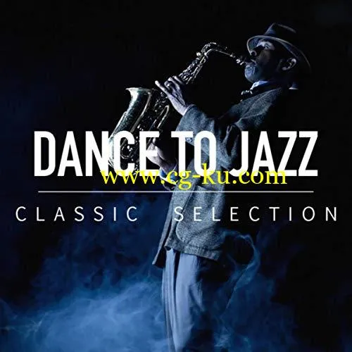 VA – Dance To Jazz Classic Selection (2018) MP3/FLAC的图片1