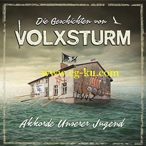 VA – Die Geschichten von Volxsturm (Akkorde unserer Jugend) (2018) Mp3 / Flac的图片1