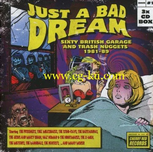 VA – Just A Bad Dream: Sixty British Garage And Trash Nuggets 1981-89 (3CD, 2018) FLAC/MP3的图片1
