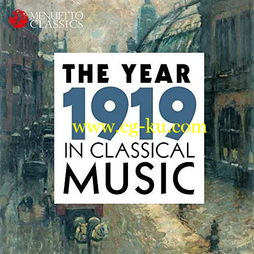 VA – The Year 1919 in Classical Music (2018) FLAC的图片1