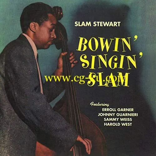 Slam Stewart – Bowin’ Singin’ Slam (1956/2019) FLAC的图片1