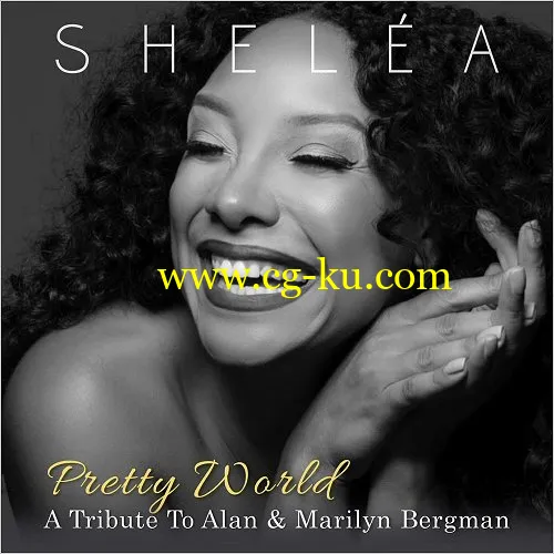 Shelea – Pretty World: A Tribute To Alan & Marilyn Bergman (2019) FLAC的图片1