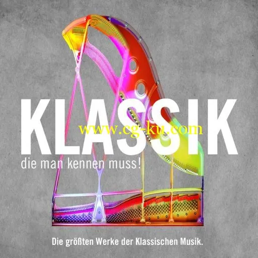 VA – Klassik, die man kennen muss! Die grten Werke der Klassischen Musik (2019) Flac的图片1