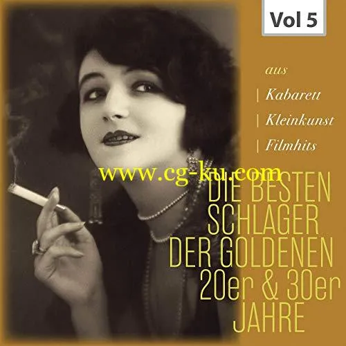 VA – Die Besten Schlager Der Goldenen 20er 30er Jahre, Vol. 5 (2019) Flac的图片1