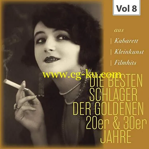 VA – Die Besten Schlager der Goldenen 20er 30er Jahre, Vol. 8 (2019) Flac的图片1