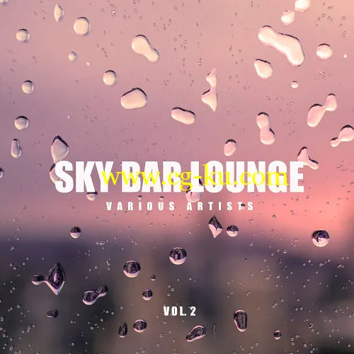 VA – Sky Bar Lounge Vol. 2 (2019)的图片1