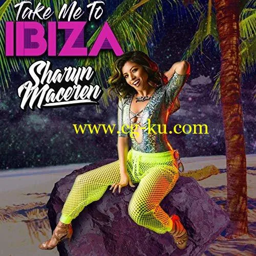 Sharyn Maceren Take Me to Ibiza (2019) Flac的图片1