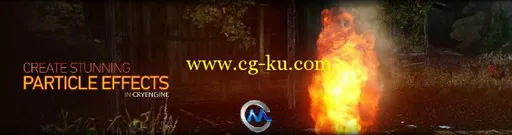 《CryENGINE粒子特效视频教程》Digital-Tutors Particle Effects in CryENGINE的图片1