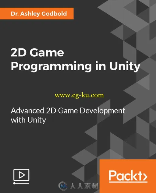 Unity中2D游戏编程开发技术视频教程 PACKT PUBLISHING 2D GAME PROGRAMMING IN UNITY的图片1