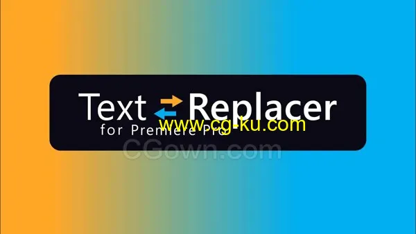 Text Replacer v1.5.0 PR扩展脚本模板Mogrt中文本导入导出编辑修改的图片1